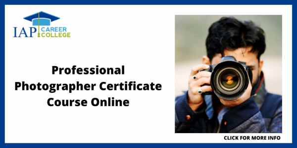 Online Photography Courses - IAP Career College – Professional Photographer Certificate Course Online
