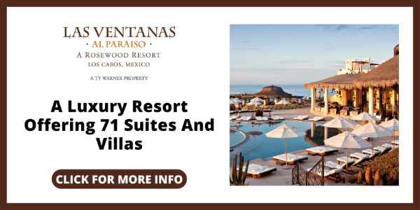 Best Resorts in Cabo - Las Ventanas al Paraíso, A Rosewood Resort