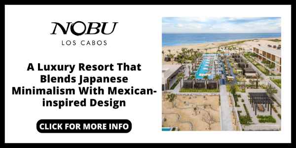Best Resorts in Cabo - Nobu Hotel Los Cabos